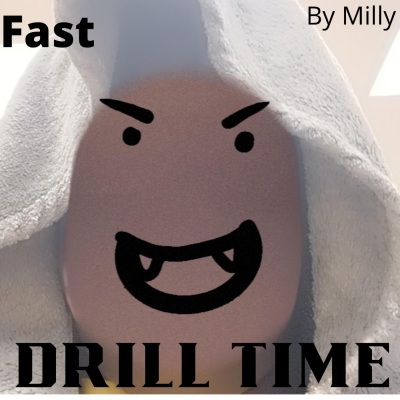 Drill Time (Fast) [Explicit]