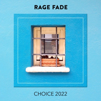 Rage Fade CHOICE 2022