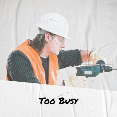 Too Busy