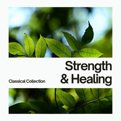 Strength & Healing Classical Collection