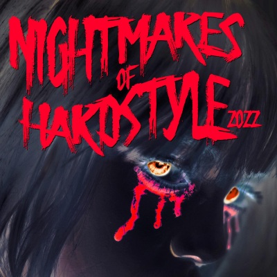 Nightmares of Hardstyle 2022 (Explicit)