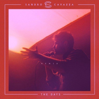 Sandro Cavazza - The Days (Remix)