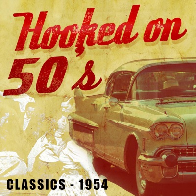 Hooked On 50's Classics - 1954