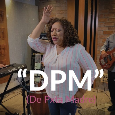 Dpm (de Pxta Madre) [Explicit]