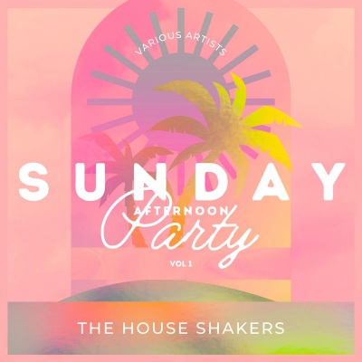 Sunday Afternoon Party (The House Shakers) , Vol. 1