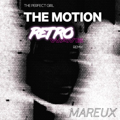 The Perfect Girl (remix：The Motion Retrowave)