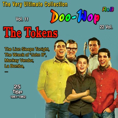 The Very Ultimate Doo-Wop Collection - 22 Vol. (Vol. 11: The Tokens the Lion Sleeps Tonight 25 Titles: 1961-1962)