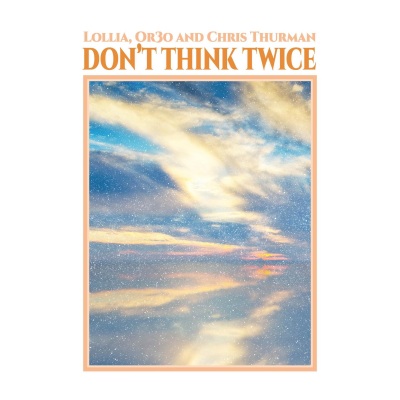 Don't Think Twice