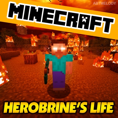 Herobrine's Life