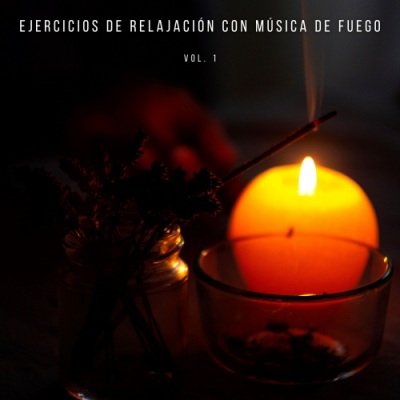 Ejercicios De Relajación Con Música De Fuego Vol. 1