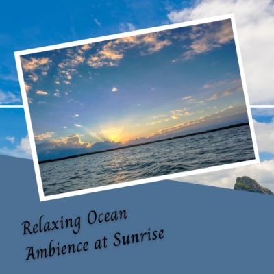 Relaxing Ocean Ambience at Sunrise - 3 Hours