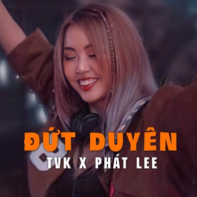 Đứt Duyên (Beat Remix)