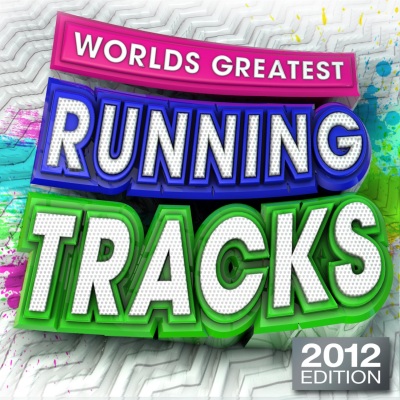 Worlds Greatest Running Tracks 2012 - keep fit, exercise, aerobics, workout, fitness, cardio, abs, body toning & spinning