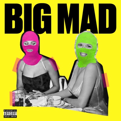 BIG MAD (Explicit)