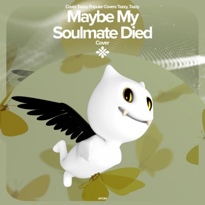 Maybe My Soulmate Died 