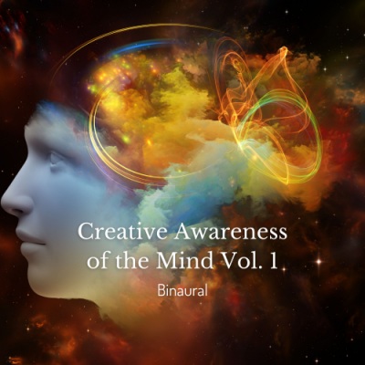 Binaural: Creative Awareness of the Mind Vol. 1