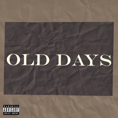 Old Days (Explicit)