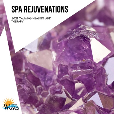 Spa Rejuvenations - 2021 Calming Healing and Therapy