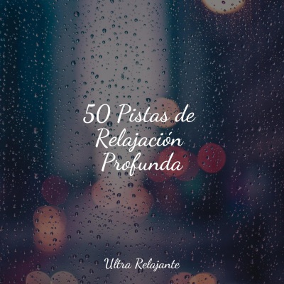 50 Pistas de Relajación Profunda