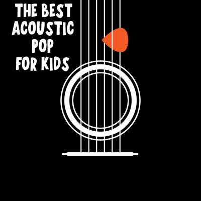 The Best Acoustic Pop For Kids