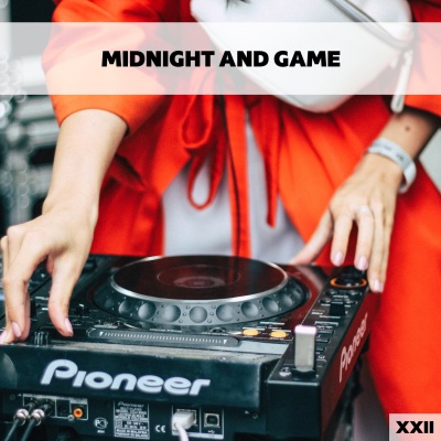 Midnight And Game XXII