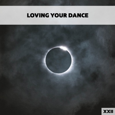 Loving Your Dance XXII