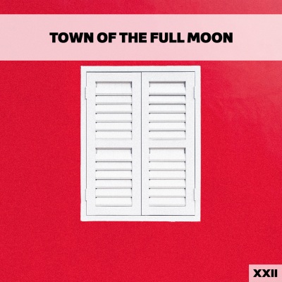 Town Of The Full Moon XXII