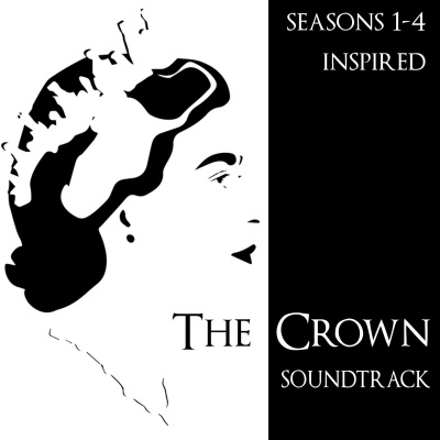 The Crown (Soundtrack) (Inspired) Seasons 1-4