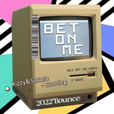 Bet On Me (DJ xizzy、DJ SAKURA版)