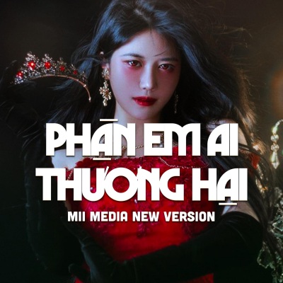 Phận Em Ai Thương Hại (Mii Media New Version)