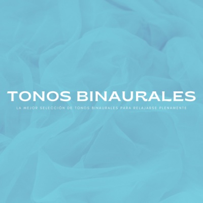 Tonos Binaurales: La Mejor Selección De Tonos Binaurales Para Relajarse Plenamente