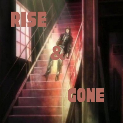 Rise and Gone (Explicit)