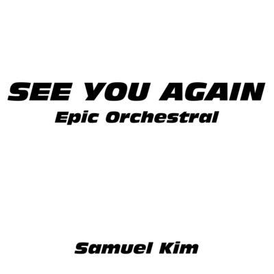 See You Again (Epic Orchestral Version)