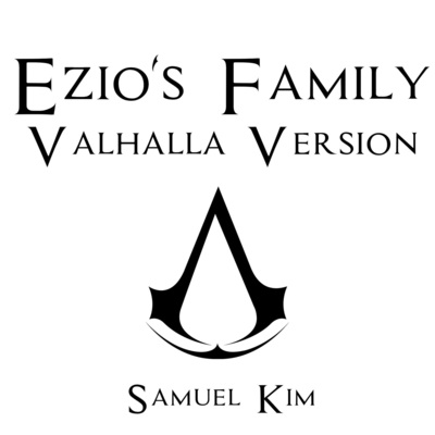 Ezio's Family - Valhalla Version