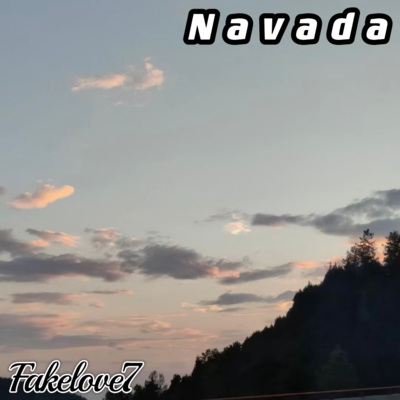 Navada (Fakelove7 Slowed版)