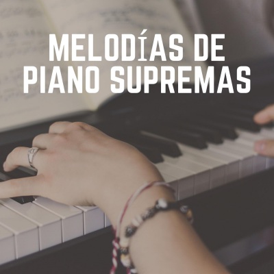 Melodías de Piano Supremas