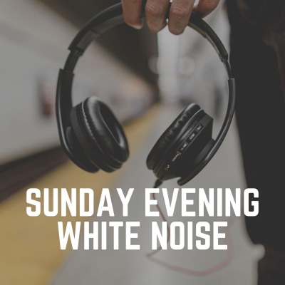 Sunday Evening White Noise