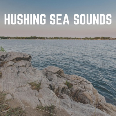 Hushing Sea Sounds