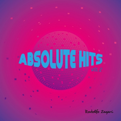 Rodolfo Zagari - Absolute Hits Vol.2