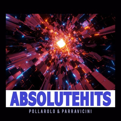 Pollarolo & Parravicini - Absolute Hits