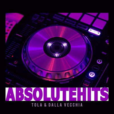 Tola & Dalla Vecchia - Absolute Hits