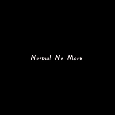 Normal No More