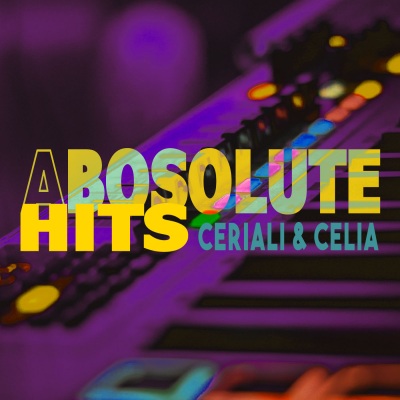 Ceriali & Celia - Absolute Hits