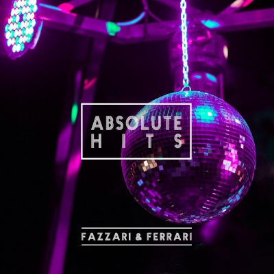 Fazzari & Ferrari - Absolute Hits