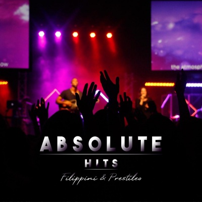 Filippini & Prestileo - Absolute Hits