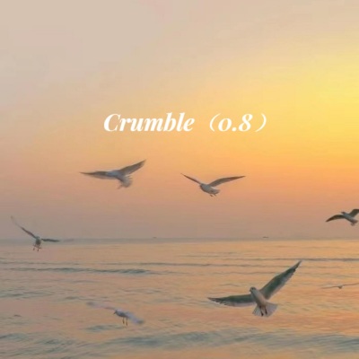 Crumble (0.8降速版)