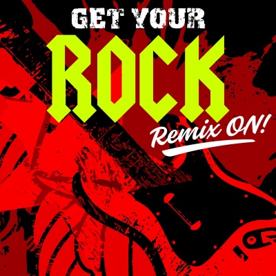 Rock: Get Your Rock Remix ON!