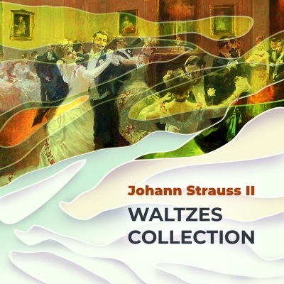 Strauss II - Waltzes Collection