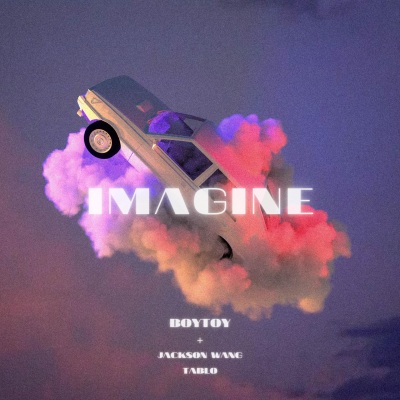 Imagine (feat. Jackson Wang Tablo)