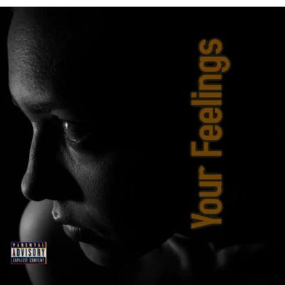 Your Feelings (feat. Doums, HM Surf & Syence) [Explicit]